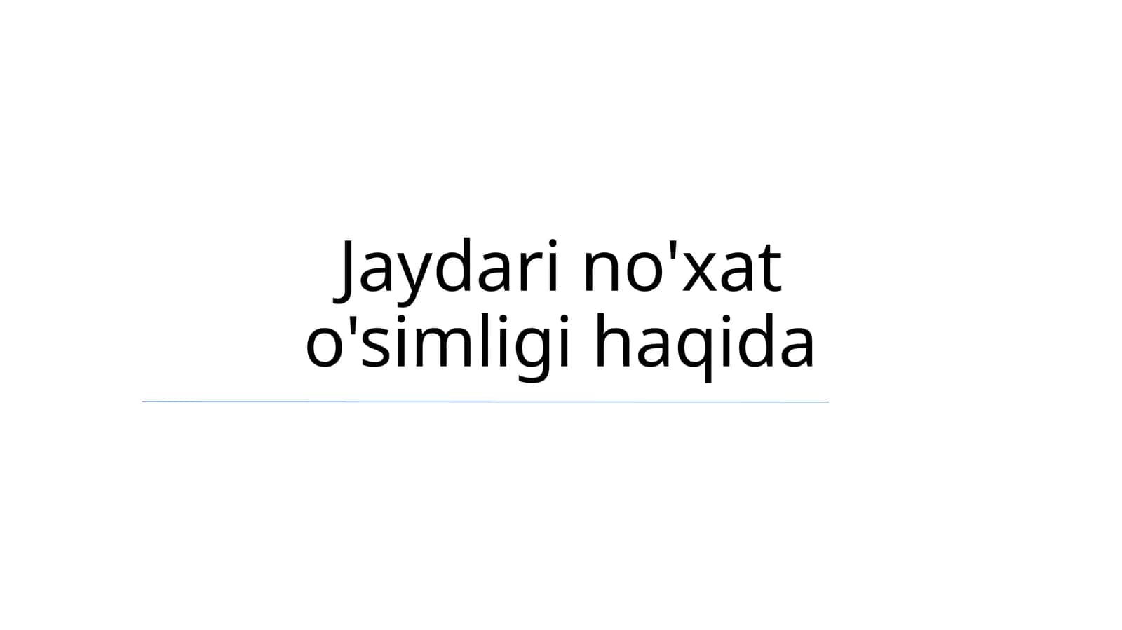 Jaydari no'xat o'simligi haqida 1