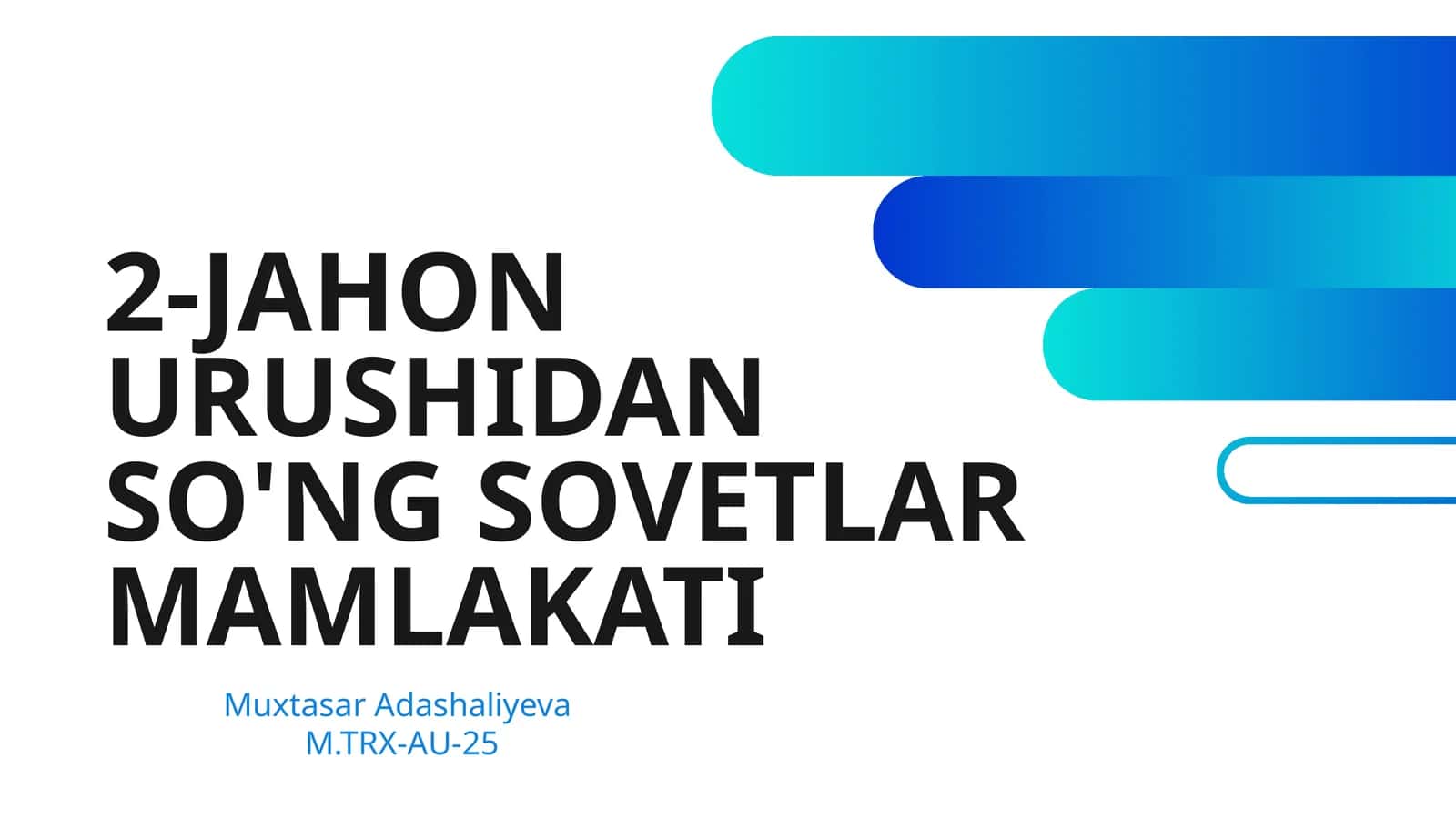 2-JAHON URUSHIDAN SO'NG SOVETLAR MAMLAKATI 1