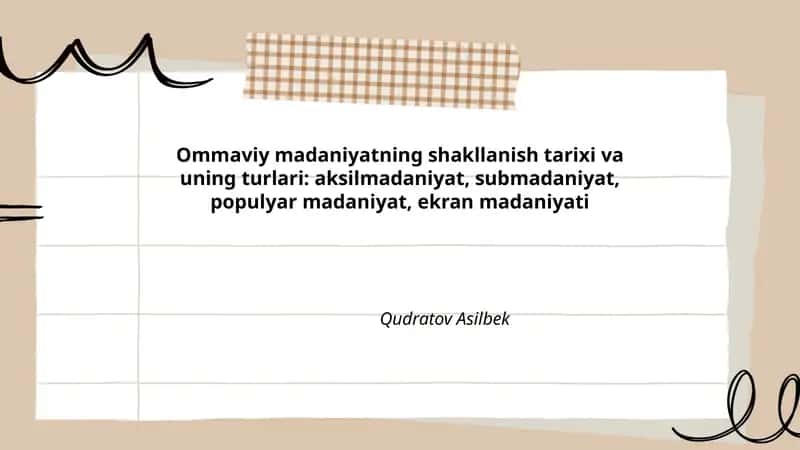 Ommaviy madaniyatning shakllanish tarixi va uning turlari 1