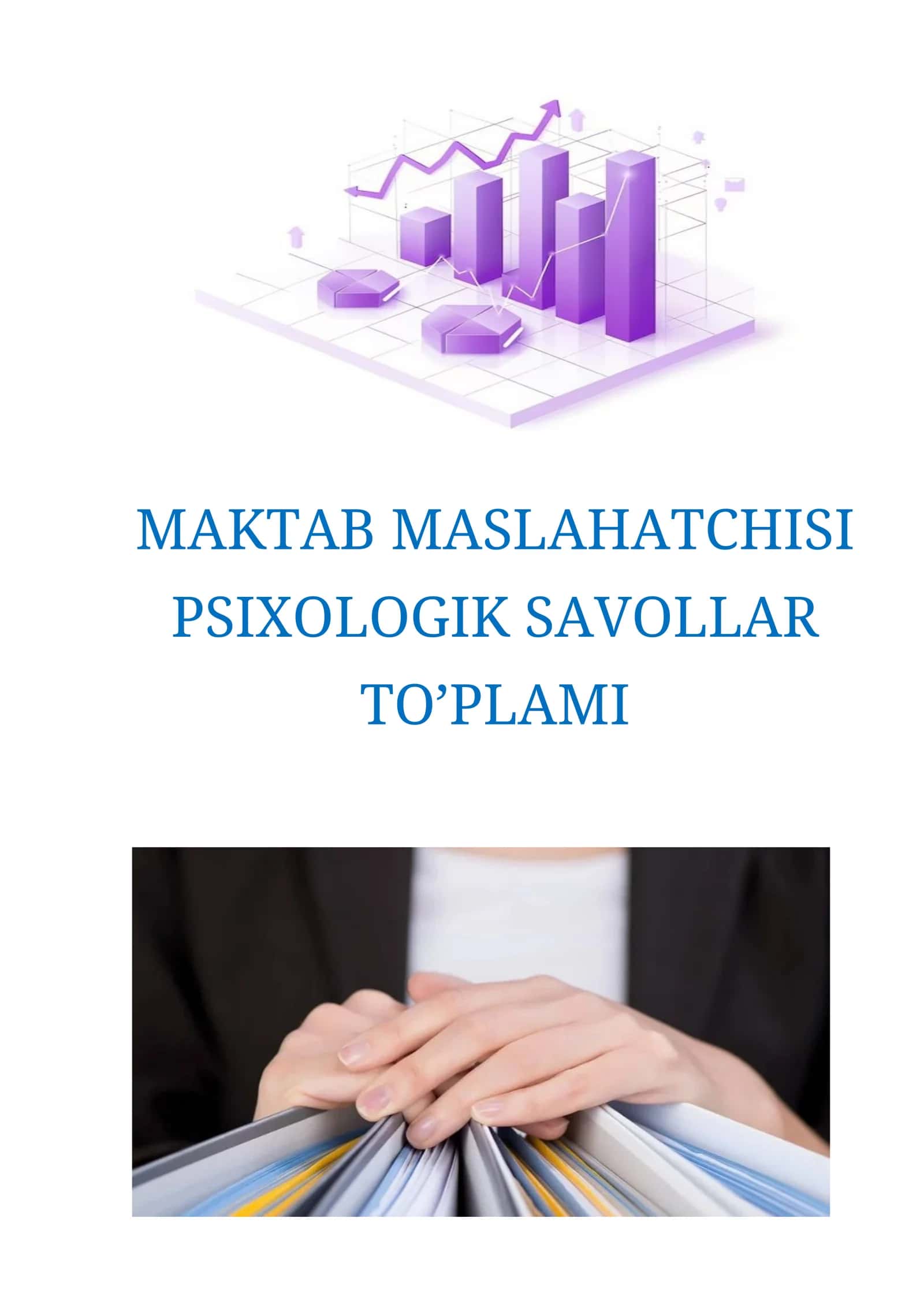 MAKTAB MASLAHATCHISI PSIXOLOGIK SAVOLLAR TO’PLAMI 1