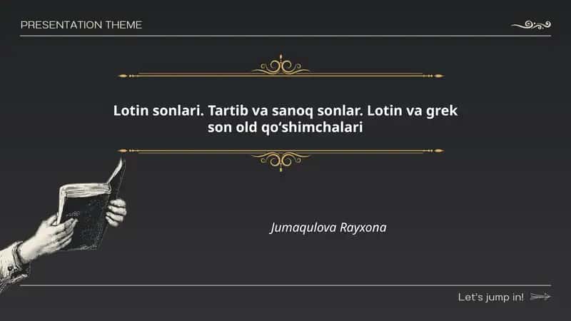 Lotin sonlari. Tartib va sanoq sonlar. Lotin va grek son old qoʻshimchalari 1
