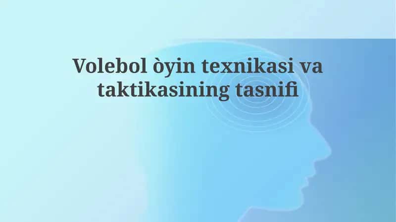Volebolòyintexnikasivataktikasiningtasnifi 1