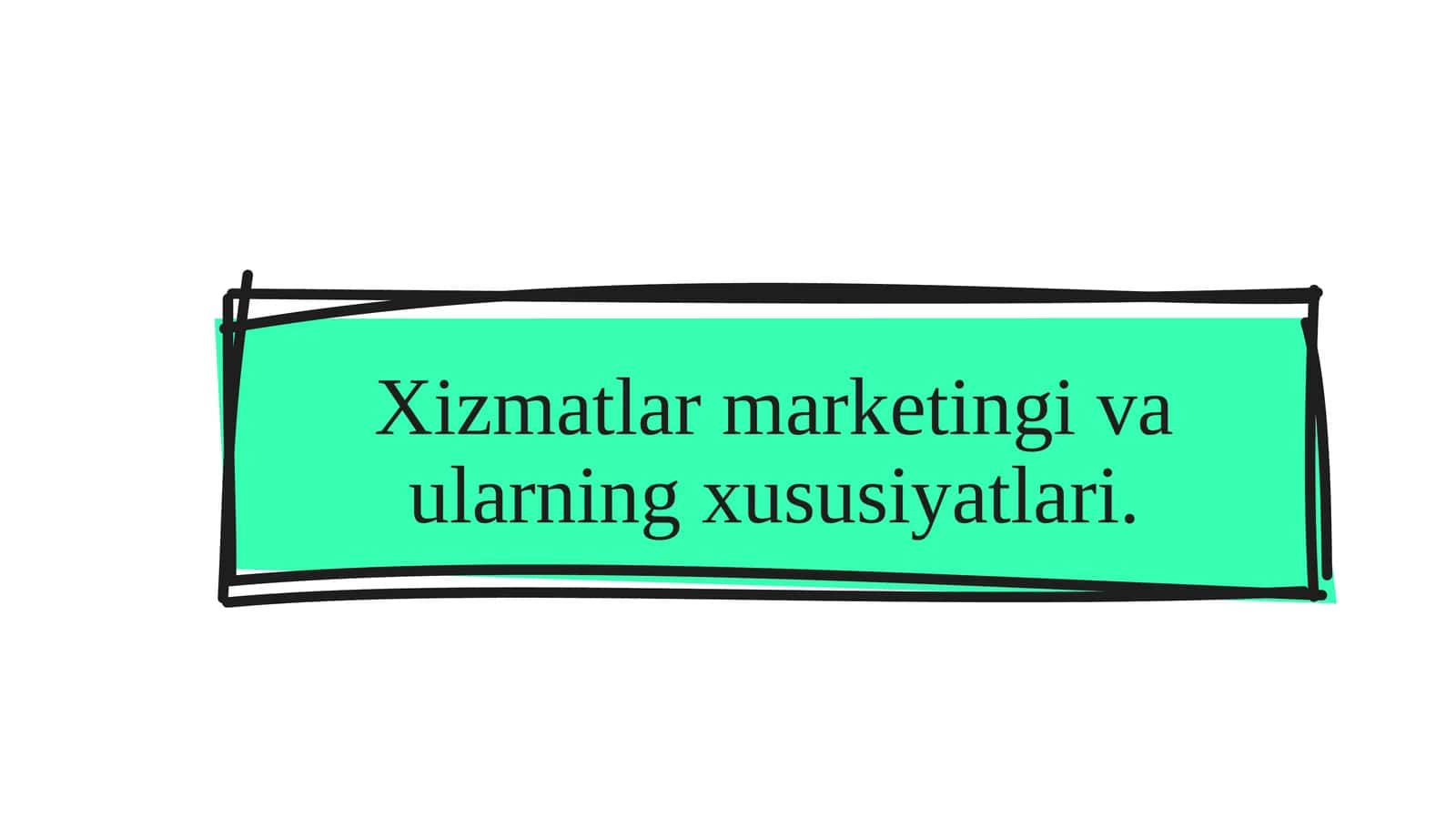 Xizmatlar marketingi va ularning xususiyatlari. 1