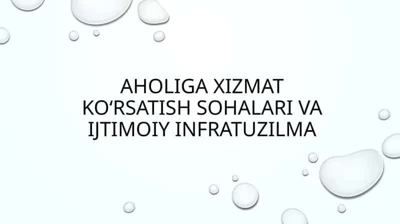 Xizmat ko`rsatish sohalari va ijtimoiy infratuzilma 1