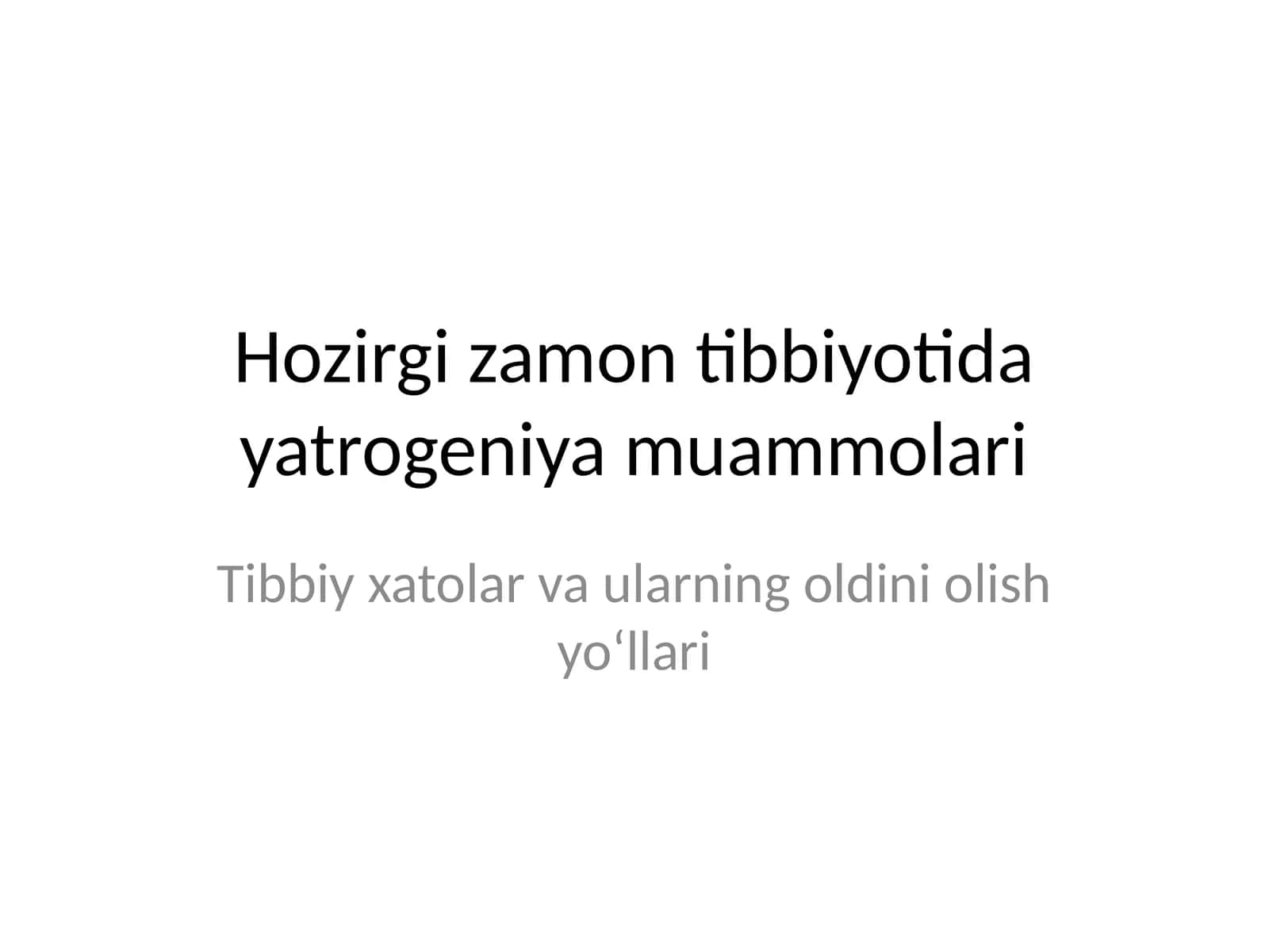 Hozirgi zamon tibbiyotida yatrogeniya muammolari 1