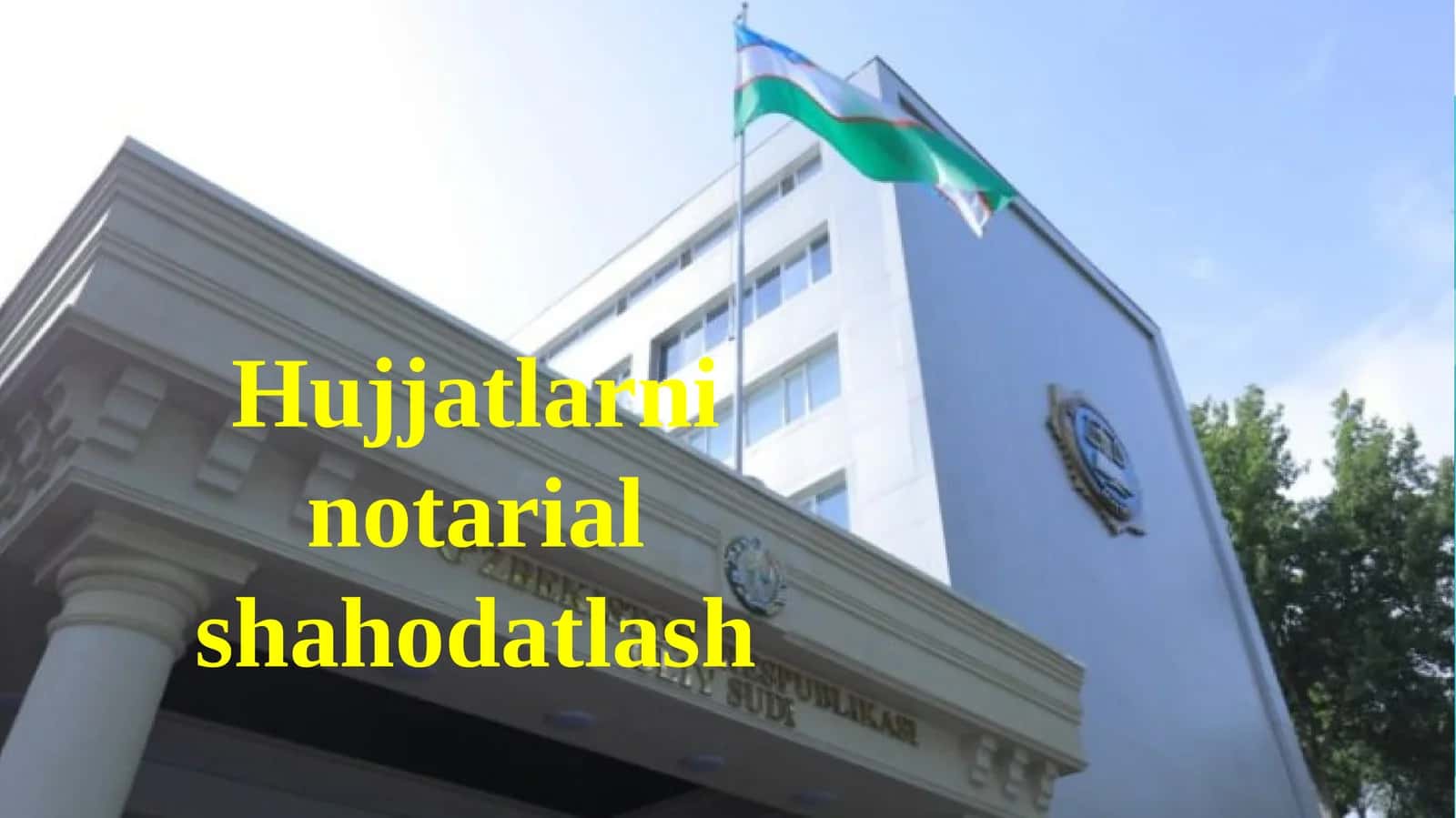 Hujjatlarni notarial shahodatlash 1