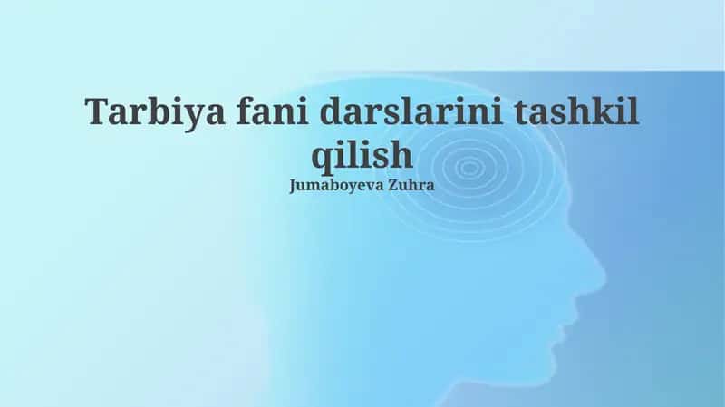 Tarbiya fani darslarini tashkil qilish 1