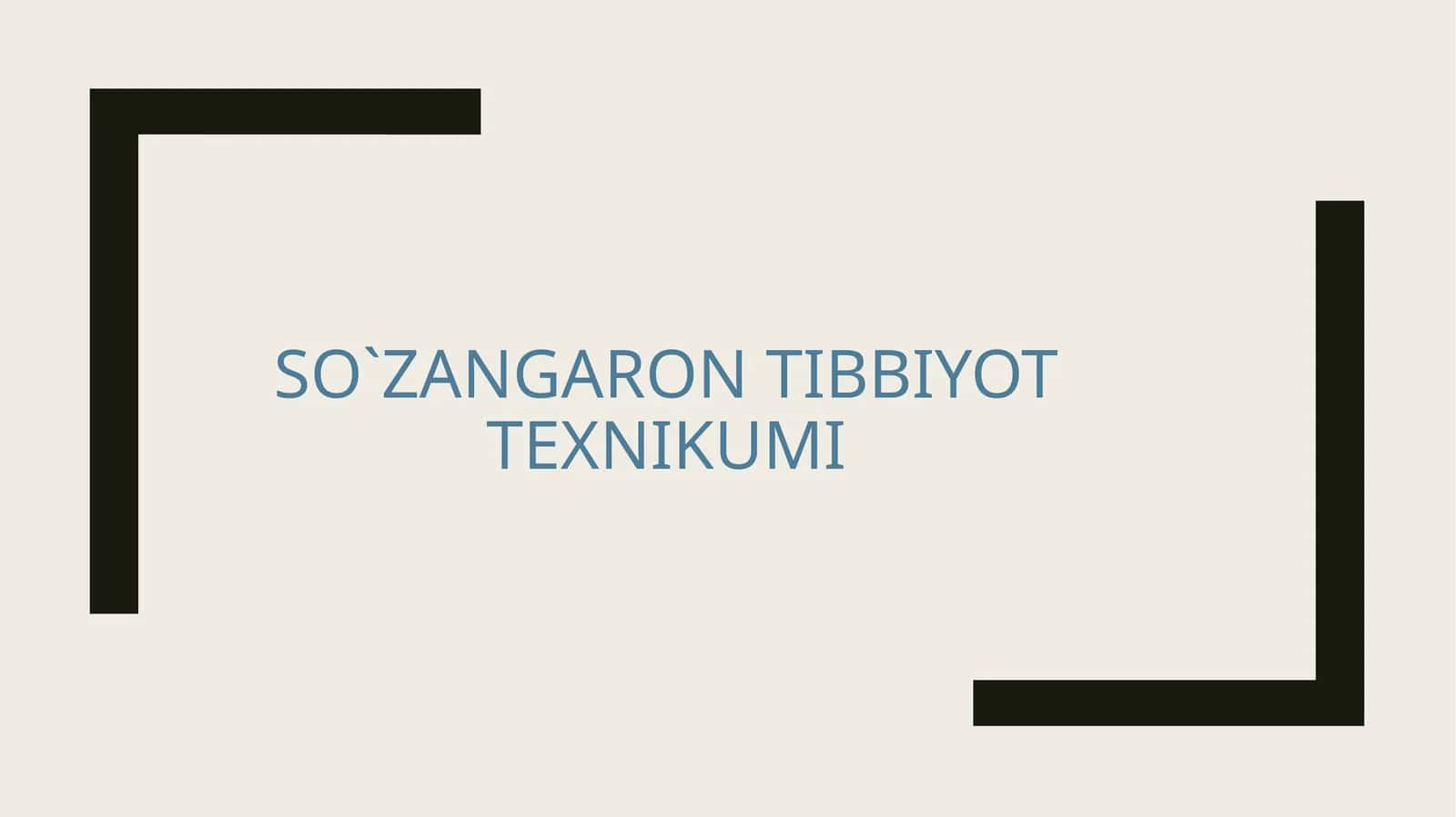 So`zangarontibbiyottexnikumi 1