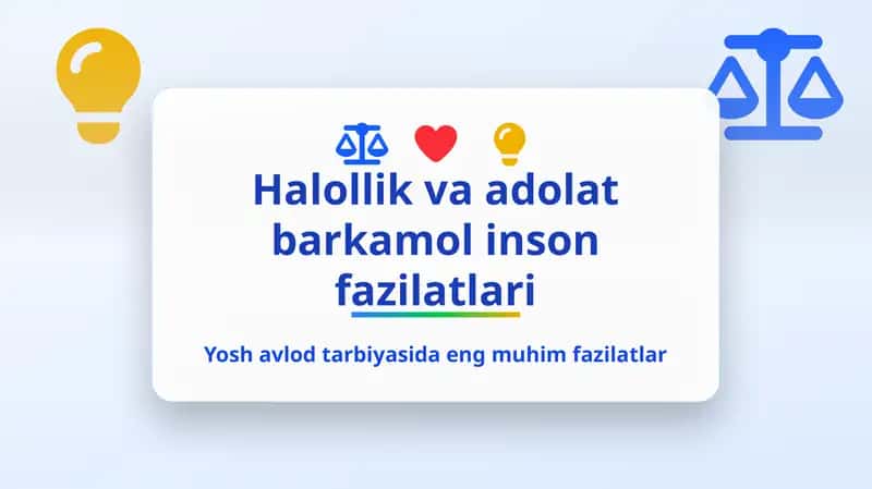 Halollik va adolat barkamol inson fazilatlari 1