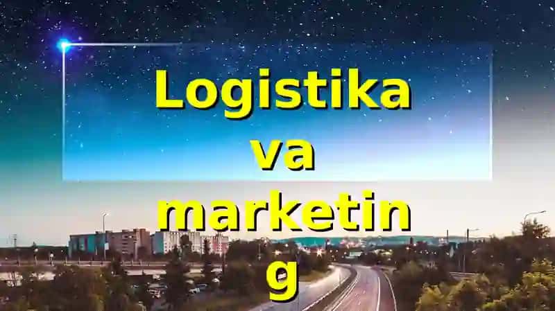 Logistika va marketing