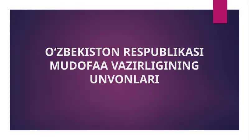 O‘ZBEKISTON RESPUBLIKASI MUDOFAA VAZIRLIGINING UNVONLARI 1