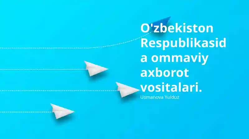 O'zbekistonda ommaviy axborot vositalari