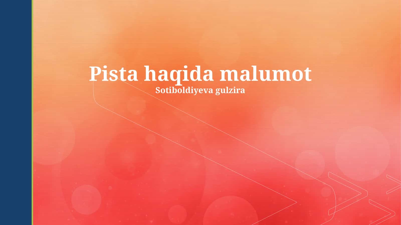 Pistashka haqida umumiy ma'lumot 1