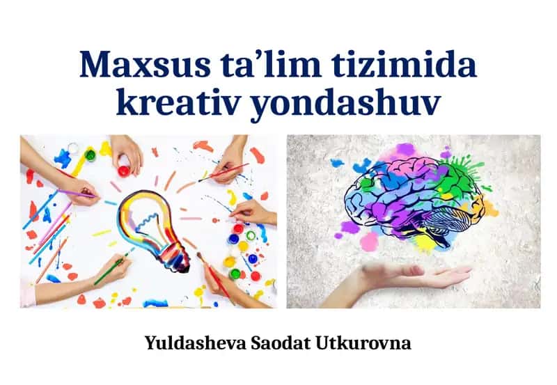 Maxsus ta’lim tizimida kreativ yondashuv 1