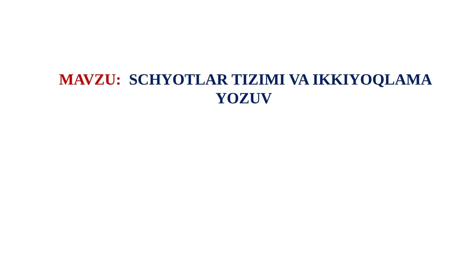 Schyotlar tizimi va ikki yoqlama yozuv 1