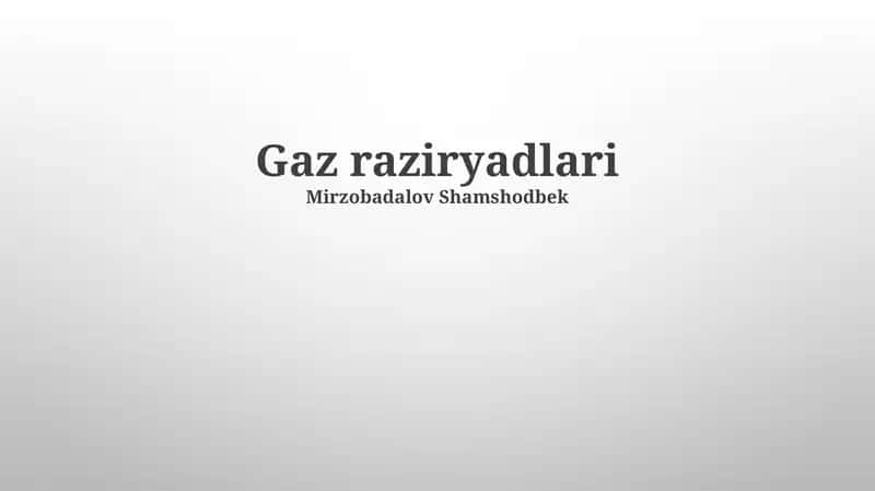 Gaz raziryadlari 1