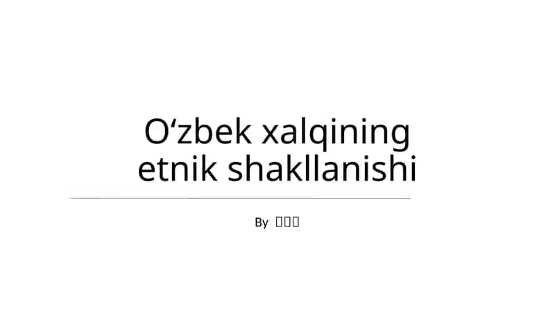 Oʻzbek xalqining etnik shakllanishi 1