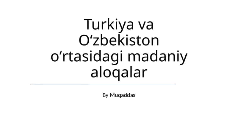 Turkiya va Oʻzbekiston oʻrtasidagi madaniy aloqalar 1