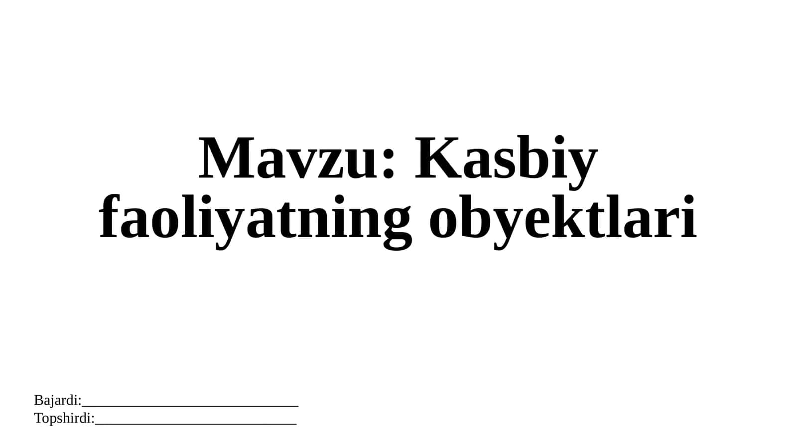 Kasbiy faoliyatning obyektlari 1