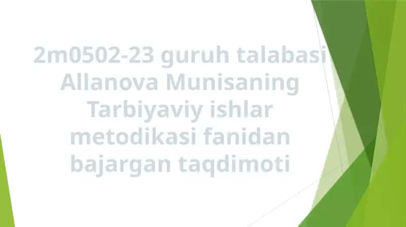Allanova Munisa Tarbiyaviy Ishlar Metodikasi 1