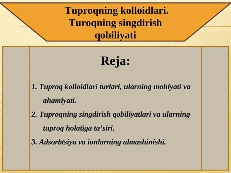Tuproqning kolloidlari. Turoqning singdirish qobiliyati 1