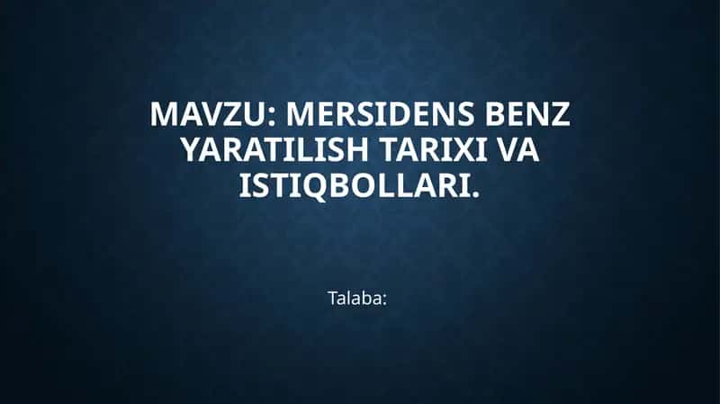 Mersidens benz yaratilish tarixi va istiqbollari 1