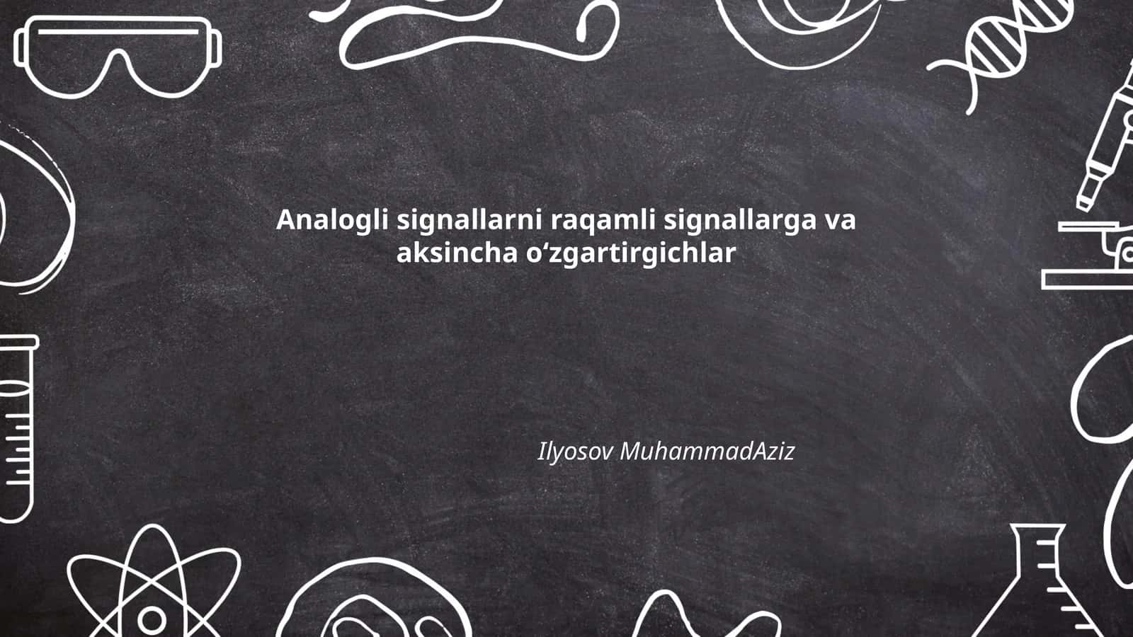 Analogli va raqamli signallarni tushunchasi 1