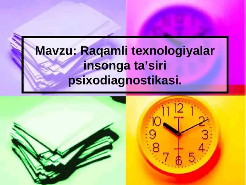 Raqamli texnologiyalar insonga taʼsiri psixodiagnostikasi. 1
