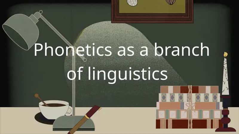 Phonetics as a branch of linguistics 1