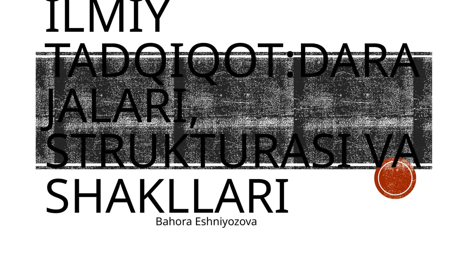 Ilmiytadqiqot:darajalari,strukturasivashakllari 1