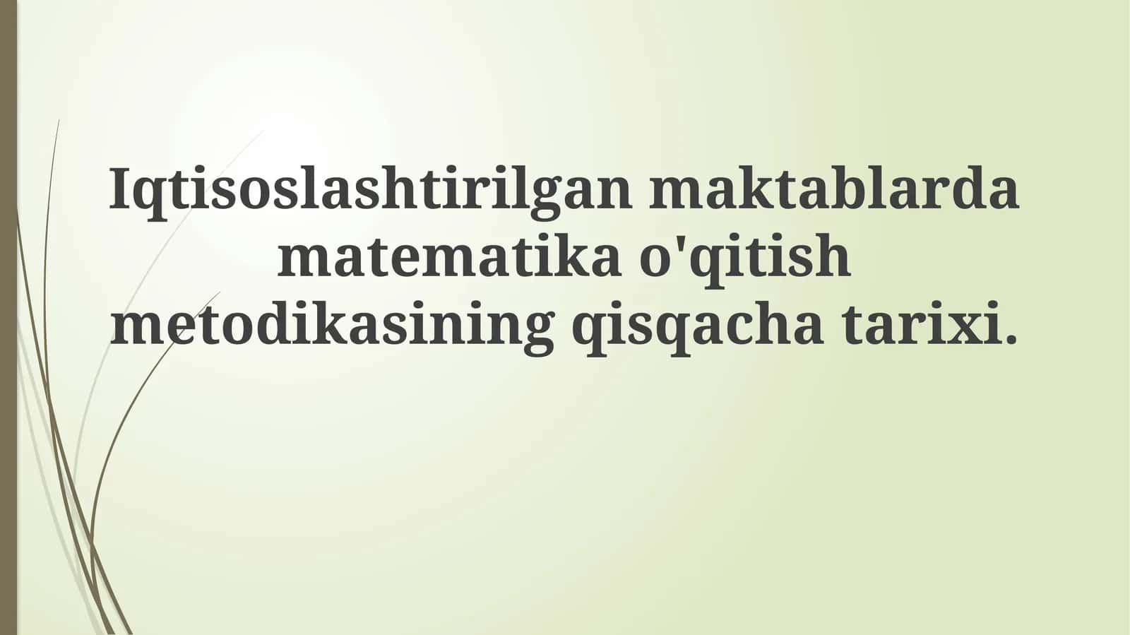 Ixtisoslashtirilgan maktablarda matematika o'qitish metodikasi 1