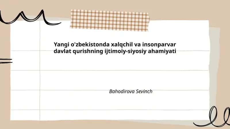 Yangi o'zbekistonda xalqchil va insonparvar davlat qurishning ijtimoiy-siyosiy ahamiyati