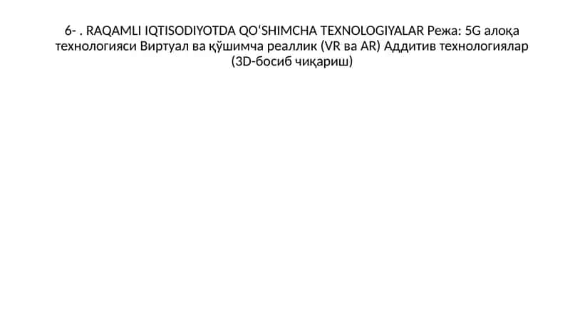 RAQAMLI IQTISODIYOTDA QO‘SHIMCHA TEXNOLOGIYALAR Режа 1