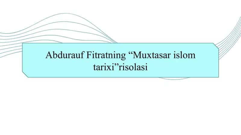 Abdurauf Fitratning “Muxtasar islom tarixi”risolasi 1