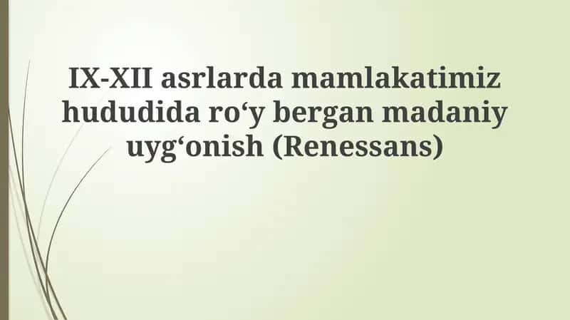 IX-XII asrlardagi madaniy yuksalish omillari (Renessans) 1