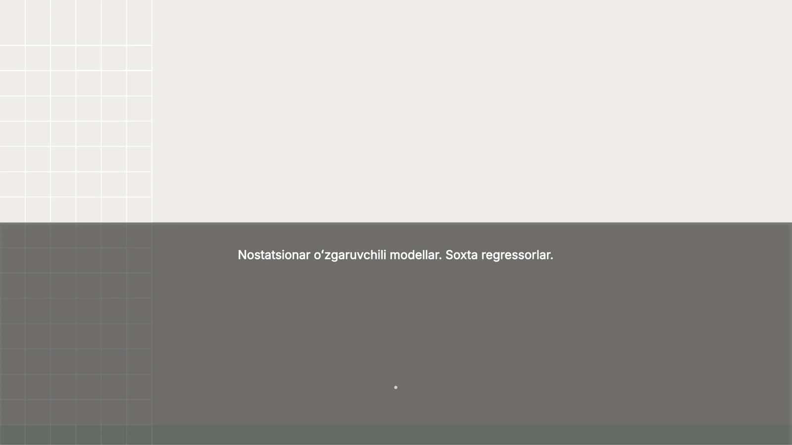 Nostatsionar oʻzgaruvchili modellar 1