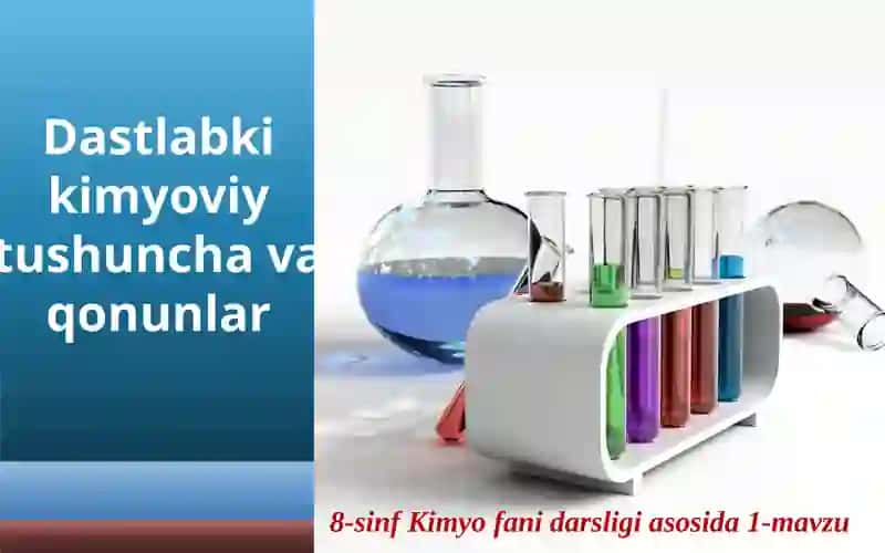 8-sinf Kimyofanidarsligi asosida 1-mavzu