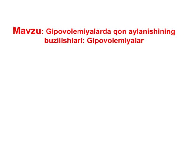 Gipovolemiyalarda qon aylanishining buzilishlari: Gipovolemiyalar 1