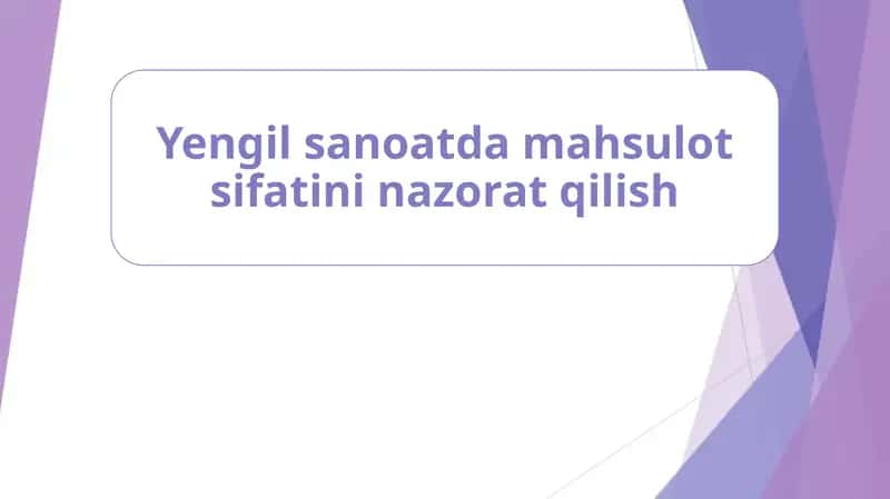 Yengil sanoatda mahsulot sifatini nazorat qilish 1