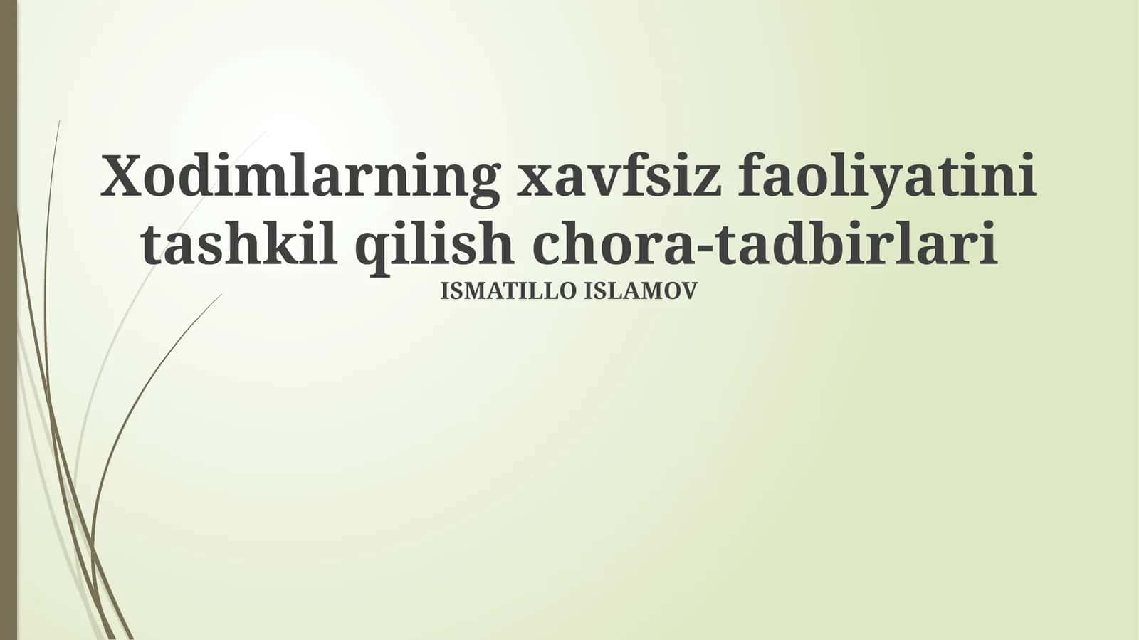 Xodimlarning xavfsiz faoliyatini tashkil qilish chora-tadbirlari 1