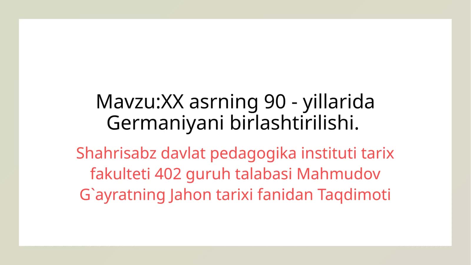 Mahmudov G`ayratning Jahontarixi fanidan Taqdimoti 1