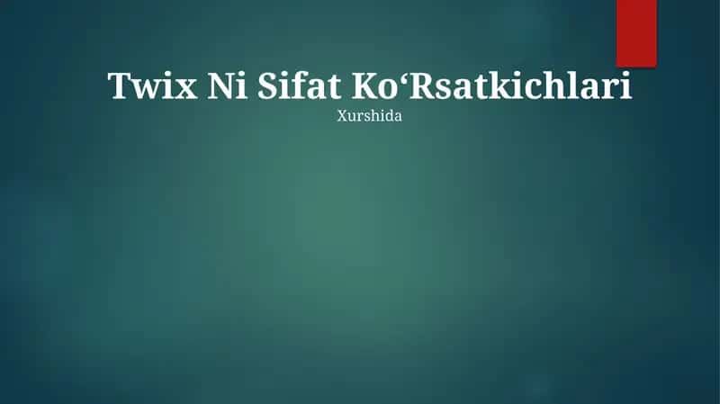 Twix Ni Sifat KoʻRsatkichlari 1