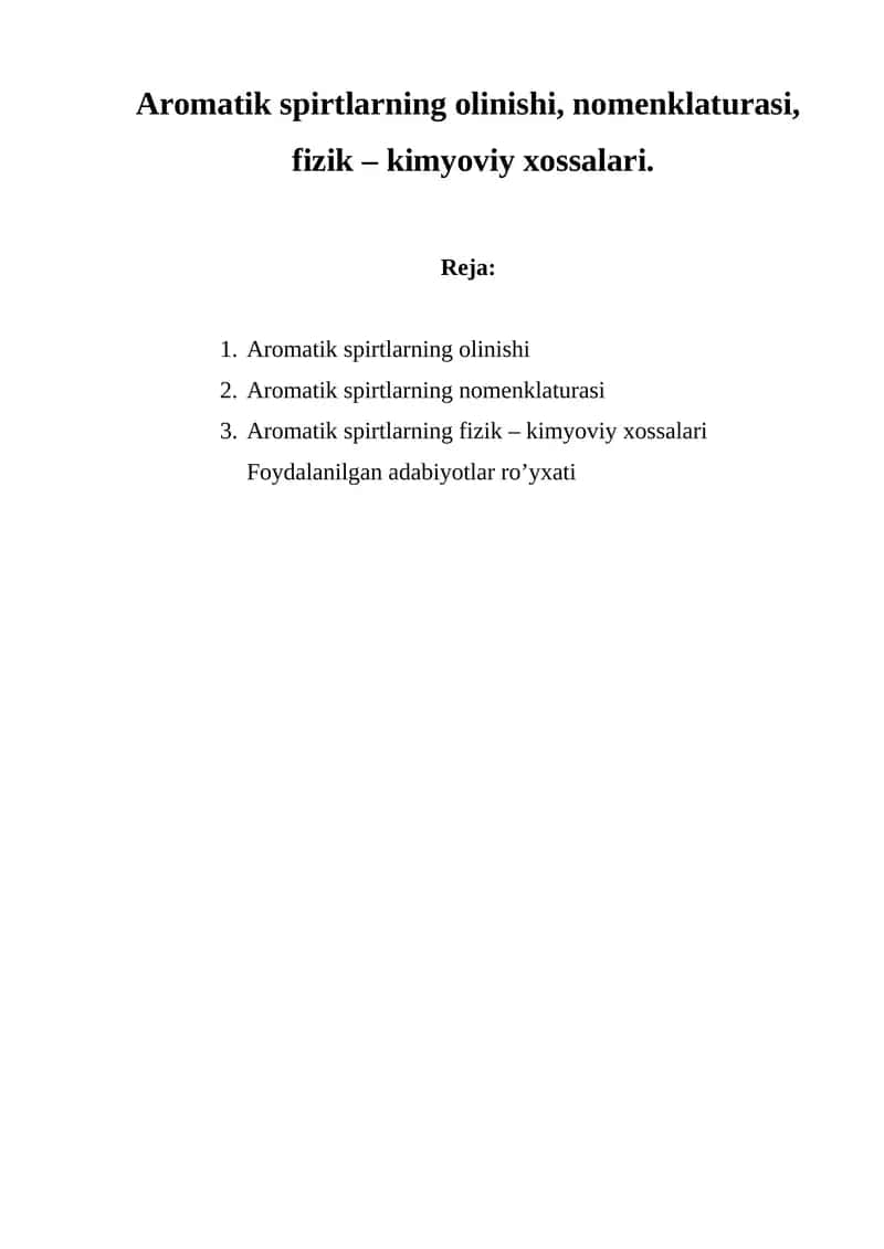 Aromatik spirtlarning olinishi, nomenklaturasi, fizik – kimyoviy xossalari 1