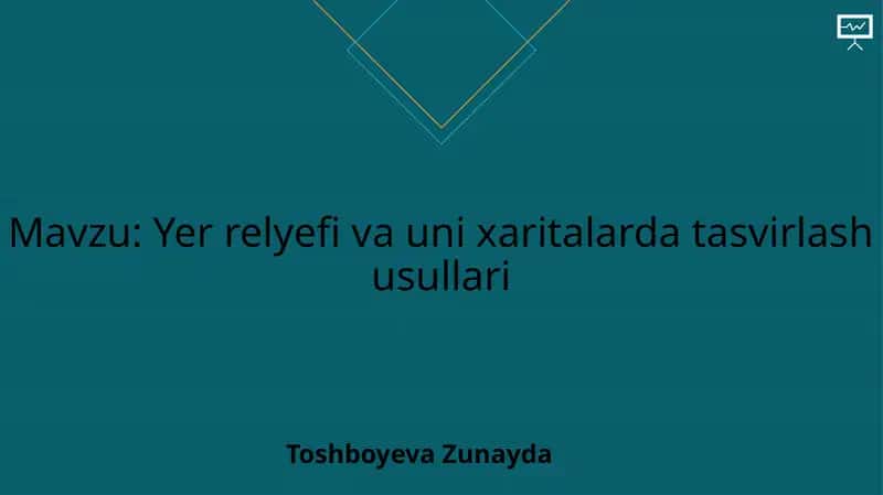 Yer relyefi va uni xaritalarda tasvirlash usullari 1
