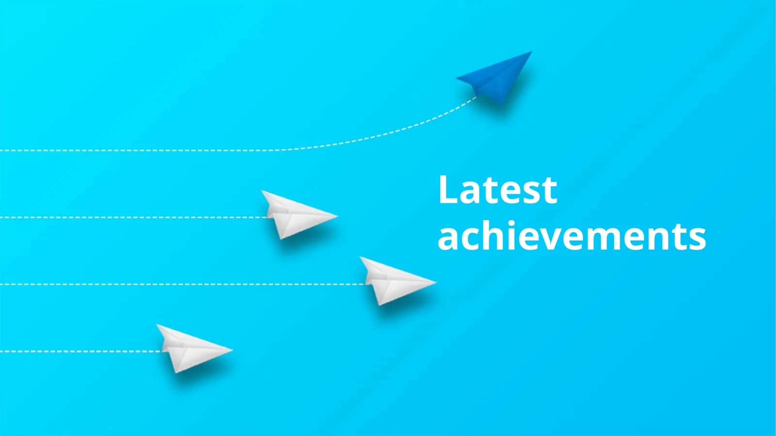 Latest achievements 1