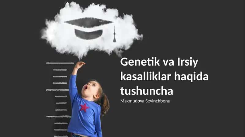 Genetik va Irsiy kasalliklar haqida tushuncha 1