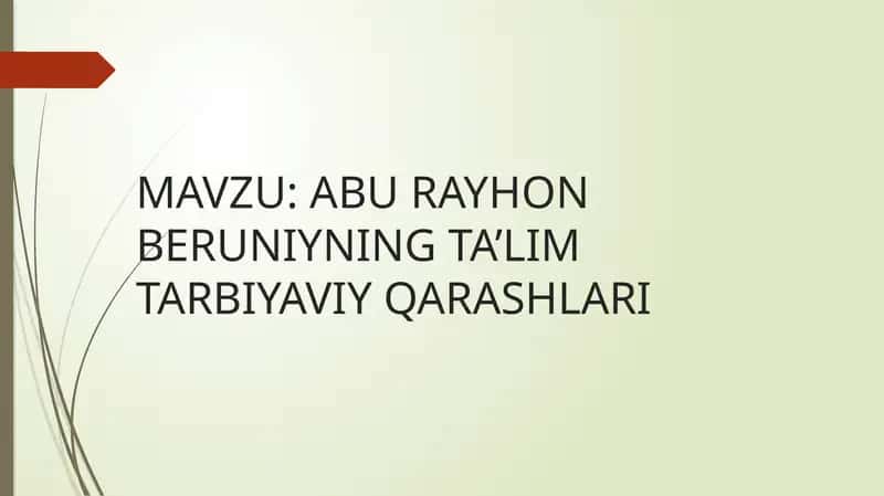 ABU RAYHON BERUNIYNING TA’LIM TARBIYAVIY QARASHLARI 1