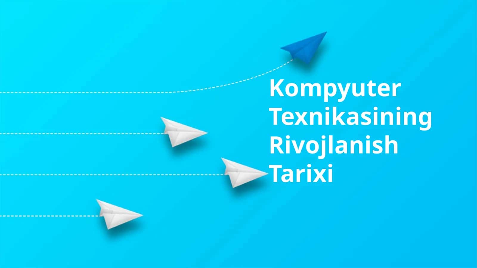 Kompyuter Texnikasining Rivojlanish Tarixi 1