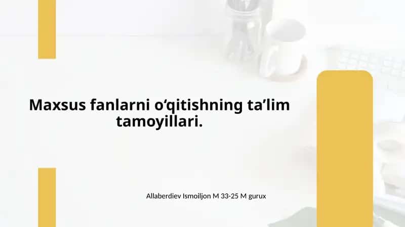 Maxsus fanlarni o‘qitishning ta’lim tamoyillari. 1