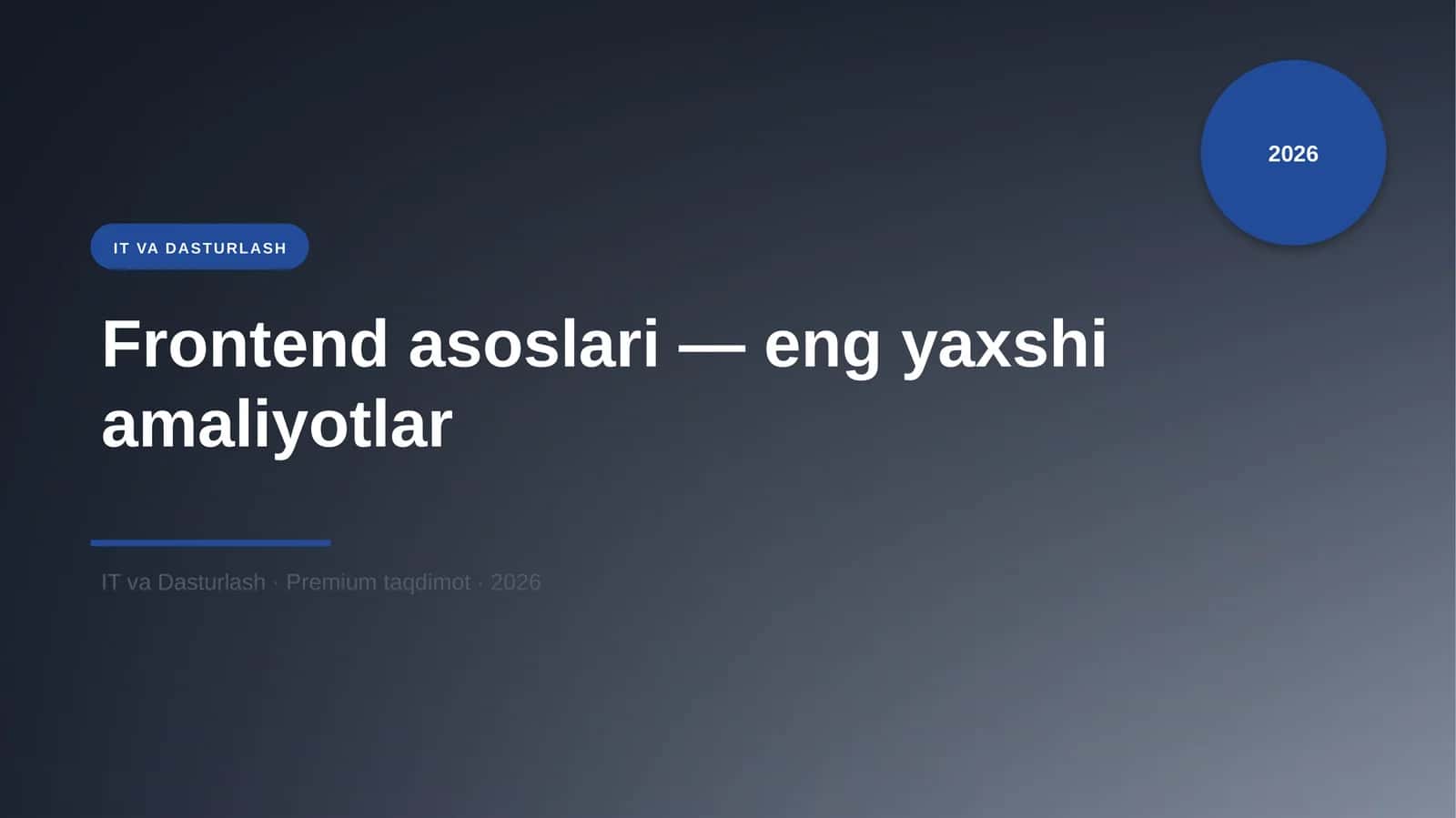 Frontend asoslari — eng yaxshi amaliyotlar 1